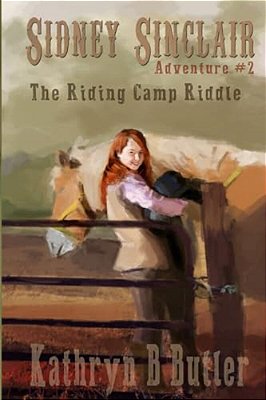 The Riding Camp Riddle: Sidney Sinclair Adventure #2-..