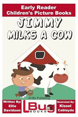 Jimmy Milks A Cow - Early Reader - Children's Picture Books-..