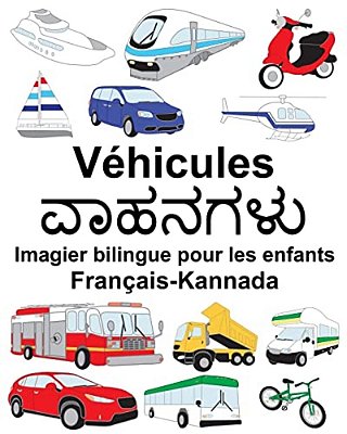 Français-Kannada Véhicules Imagier Bilingue Pour Les Enfants-..