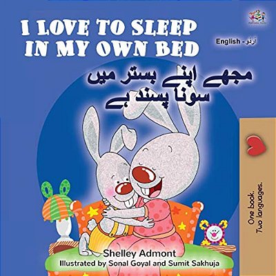 I Love To Sleep In My Own Bed (English Urdu Bilingual Book For Kids)-..