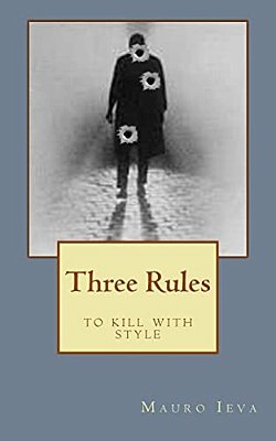 Three Rules: To Kill With Style-..