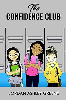 The Confidence Club: Boosting Confidence For Middle School Girls-..
