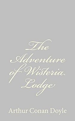 The Adventure Of Wisteria Lodge-..