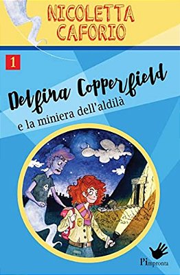 Delfina Copperfield E La Miniera Dell'Aldilà-..