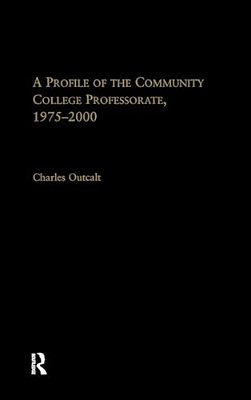A Profile Of The Community College Professorate, 1975-2000-..