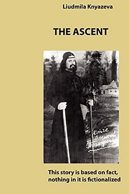 The Ascent: This Story Is Based On Fact, Nothing In It Is Fictionalized-..