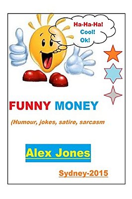 Funny Money (Humour, Jokes, Satire, Sarcasm)-..