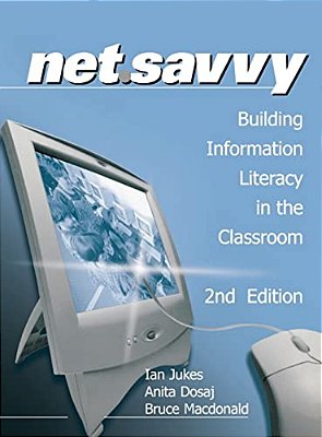 Netsavvy: Building Information Literacy In The Classroom-..