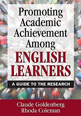 Promoting Academic Achievement Among English Learners: A Guide To The Research-..