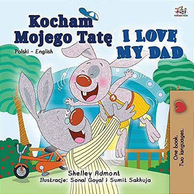 I Love My Dad (Polish English Bilingual Book For Kids)-..