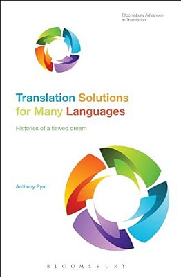Translation Solutions For Many Languages: Histories Of A Flawed Dream-..