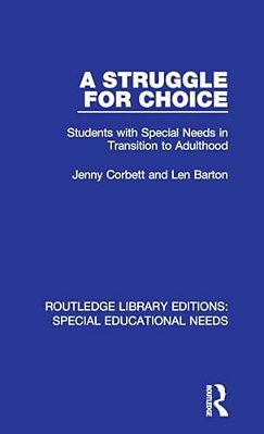 A Struggle For Choice: Students With Special Needs In Transition To Adulthood-..
