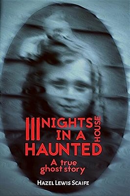 Three Nights In A Haunted House: A True Ghost Story-..