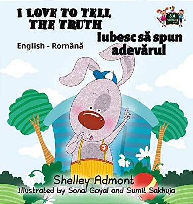 I Love To Tell The Truth: English Romanian Bilingual Edition-..
