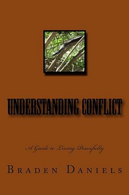 Understanding Conflict: A Guide To Living Peacefully-..