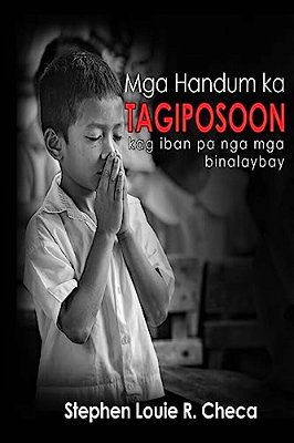 Mga Handum Ka Tagiposoon: Kag Iban Pa Nga Mga Binalaybay-..