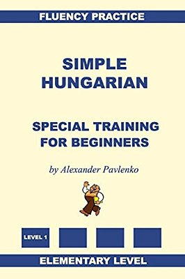 Simple Hungarian, Special Training For Beginners-..