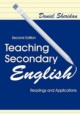Teaching Secondary English: Readings And Applications-..