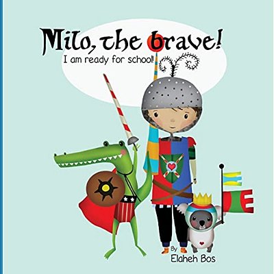 Milo, The Brave: I'm Ready For School!-..