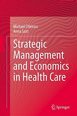 Strategic Management And Economics In Health Care-..