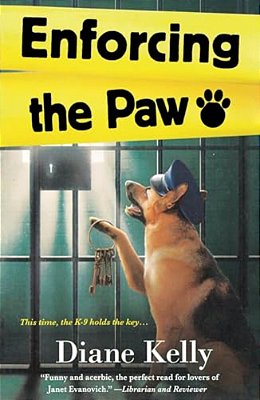 Enforcing The Paw: A Paw Enforcement Novel-..