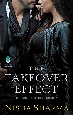 The Takeover Effect: The Singh Family Trilogy-..
