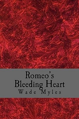 Romeo's Bleeding Heart: A Collection Of Poetic Works-..