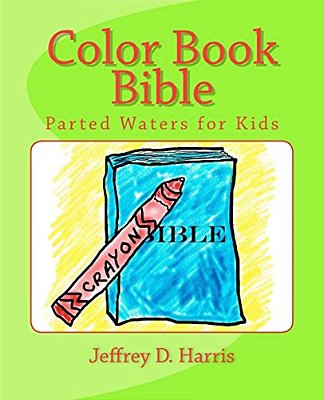 Color Book Bible: Parted Waters For Kids-..