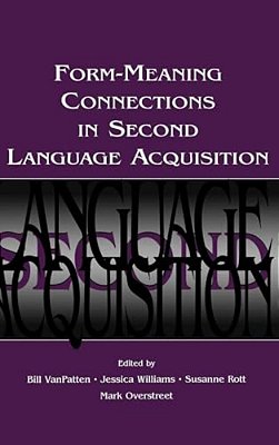 Form-Meaning Connections In Second Language Acquisition-..