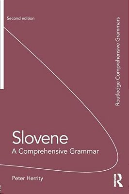Slovene: A Comprehensive Grammar-..