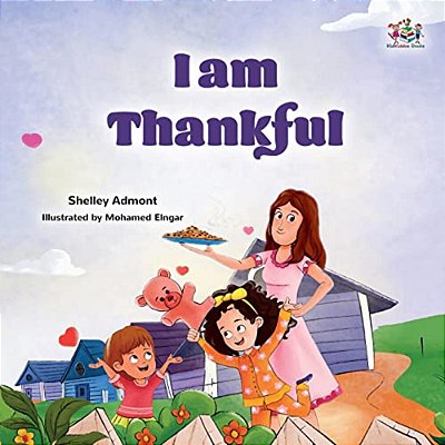 I Am Thankful: Thanksgiving Book For Kids-..