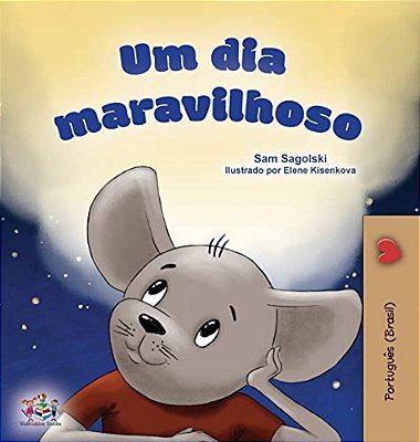 A Wonderful Day (Portuguese Book For Kids -Brazilian)-..