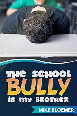 The School Bully Is My Brother-..