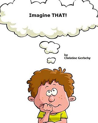 Imagine That!: Who Are You Today?-..