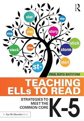 Teaching Ells To Read: Strategies To Meet The Common Core, K-5-..
