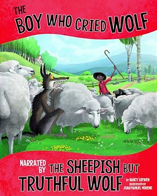 The Boy Who Cried Wolf, Narrated By The Sheepish But Truthful Wolf-..