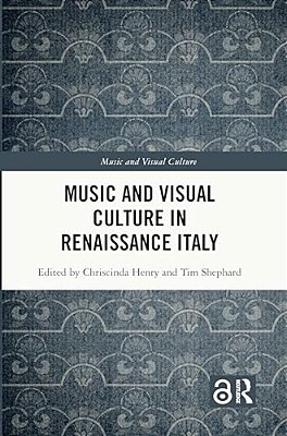 Music And Visual Culture In Renaissance Italy-..