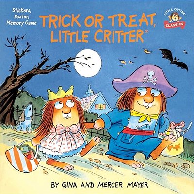 Trick Or Treat, Little Critter: A Halloween Book For Kids And Toddlers-..