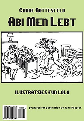 Abi Men Lebt: Humorous Articles From The Forverts-..