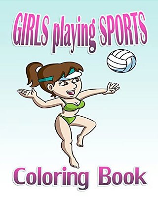 Girls Playing Sports (Coloring Book)-..