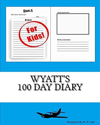 Wyatt's 100 Day Diary-..