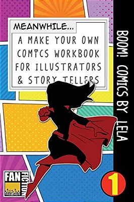 Boom! Comics By Lela: A What Happens Next Comic Book For Budding Illustrators And Story Tellers-..