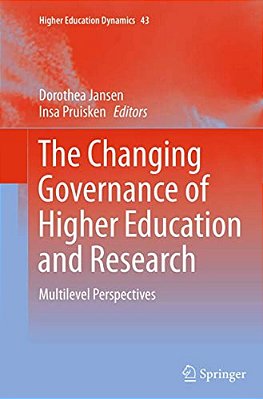 The Changing Governance Of Higher Education And Research: Multilevel Perspectives-..