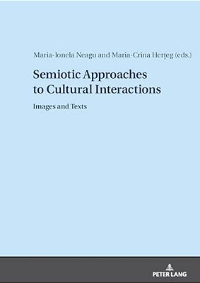 Semiotic Approaches To Cultural Interactions: Images And Texts-..