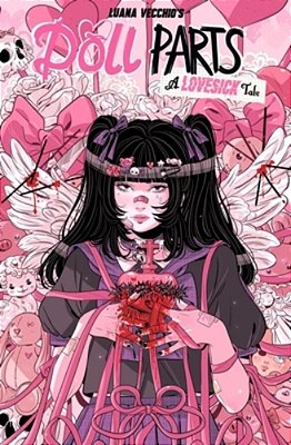 Doll Parts: A Lovesick Tale-..