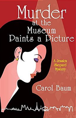 Murder At The Museum Paints A Picture: A Jessica Shepard Mystery-..