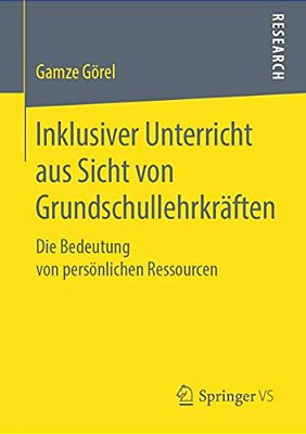Inklusiver Unterricht Aus Sicht Von Grundschullehrkräften: Die Bedeutung Von Persönlichen Ressourcen-..
