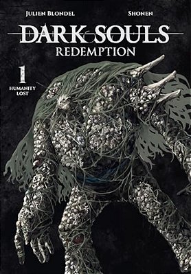 Dark Souls: Redemption, Vol. 1 (Manga): Humanity Lost Volume 1-..