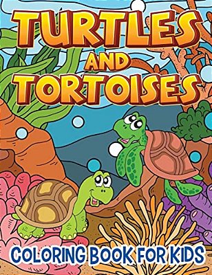 Turtles And Tortoises (Coloring Book For Kids)-..