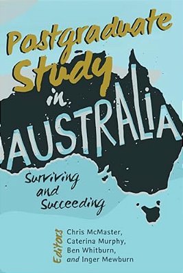 Postgraduate Study In Australia: Surviving And Succeeding-..